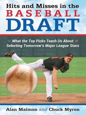 cover image of Hits and Misses in the Baseball Draft